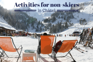 Activities for non-Skiers in Chate